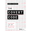 The Covert Code: Mastering the Art of Digital Marketing - Hardcover