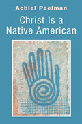 Christ Is a Native American - Paperback