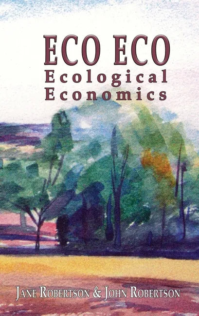 Eco Eco: Ecological Economics - Paperback
