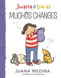 Juana & Lucas: Muchos Changes - Hardcover