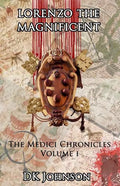 Lorenzo The Magnificient: The Medici Chronicles, Volume I - Paperback