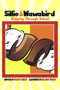 Sillie & Wawabird: Skipping Through School - Paperback