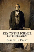 Key to the Science of Theology (FIRST EDITION - 1855, with an INDEX) - Paperback
