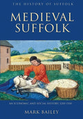 Medieval Suffolk: An Economic and Social History, 1200-1500 - Paperback
