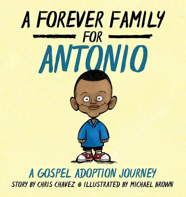 A Forever Family for Antonio: A Gospel Adoption Journey - Hardcover