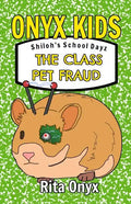 Onyx Kids Shiloh's School Dayz: The Class Pet Fraud - Paperback