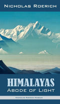 Himalayas - Abode of Light - Hardcover