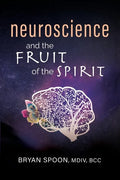 Neuroscience and the Fruit of the Spirit - Paperback