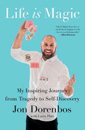 Life Is Magic: My Inspiring Journey from Tragedy to Self-Discovery - Paperback