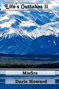 Misfire: Life's Outtakes 11 - Paperback