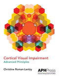 Cortical Visual Impairment Advanced Principles - Paperback