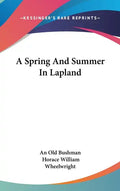A Spring And Summer In Lapland - Hardcover