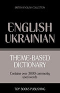 Theme-based dictionary British English-Ukrainian - 3000 words - Paperback