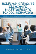 Helping Students Eliminate Inappropriate School Behavior: A Group Activities' Guide for Teachers and Counselors - Paperback