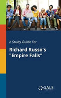 A Study Guide for Richard Russo's "Empire Falls" - Paperback