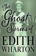 The Ghost Stories of Edith Wharton - Paperback