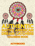Authentic Native American Dream Catchers Coloring Book - Paperback