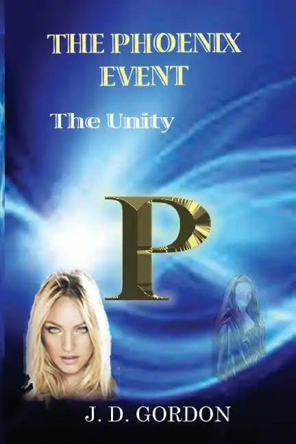 The Phoenix Event: The Unity - Paperback