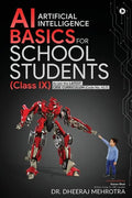 AI - Artificial Intelligence Basics For School Students (Class IX): As per the latest CBSE curriculum (Code No. 417) - Paperback