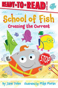 Crossing the Current: Ready-To-Read Level 1 - Hardcover