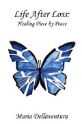 Life After Loss: Healing Piece by Peace - Paperback