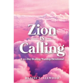 Zion Is Calling: A 30-Day Healing Worship Devotional - Paperback