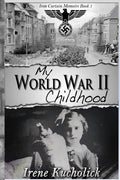 My World War 2 Childhood - Paperback