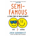 Semi-Famous: A True Story of Near Celebrity - Paperback