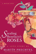 Stealing Benefacio's Roses - Paperback