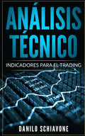 Análisis Técnico: Indicadores para el trading - Paperback