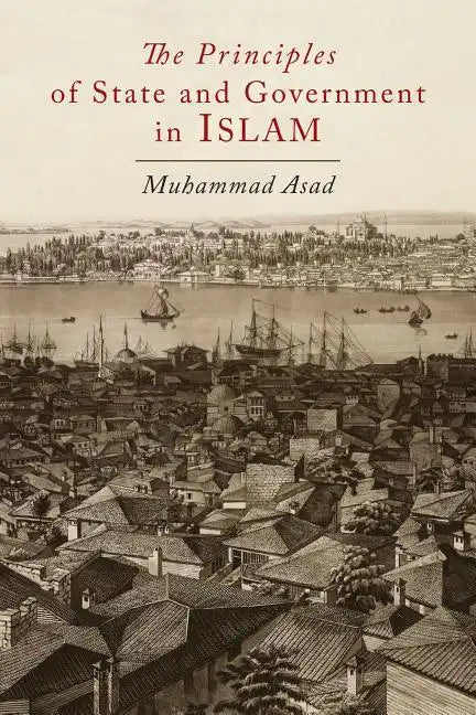 The Principles of State and Government in Islam - Paperback