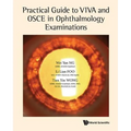 Practical Guide to Viva and OSCE in Ophthalmology Examinations - Hardcover