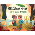 Melissa and Mark and the Alien Invasion - Paperback
