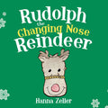 Rudolph the Changing Nose Reindeer - Board Book