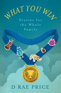 What You Win: Stories for the Whole Family - Paperback