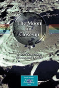 The Moon in Close-Up: A Next Generation Astronomer's Guide - Paperback