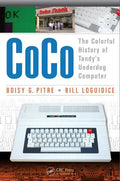Coco: The Colorful History of Tandy's Underdog Computer - Paperback