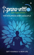 Prana-Vritti: Gift Yourself a New Life - Paperback