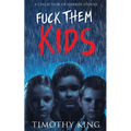 Fuck Them Kids - Paperback