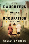 Daughters of the Occupation: A Novel of WWII - Paperback