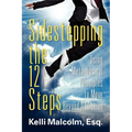 Sidestepping the 12 Steps: Using Metaphysical Principles to Move Beyond Addiction - Paperback