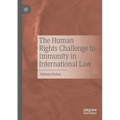 The Human Rights Challenge to Immunity in International Law - Paperback