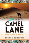 Life in the Camel Lane: Embrace the Adventure - Paperback