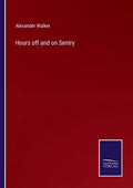 Hours off and on Sentry - Paperback
