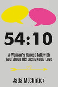 54: 10: A Woman's Honest Talk with God about His Unshakable Love - Paperback