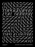 The Typography for Screen: Type in Motion: Type in Motion - Hardcover