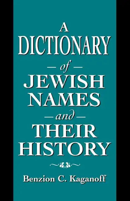 A Dictionary of Jewish Names and Their History - Paperback