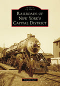 Railroads of New York's Capital District - Paperback