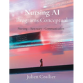 Nursing AI Programs Conceptual: Nursing - Sanctuary - Communication - Paperback