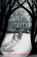 We Are Wolves - Hardcover